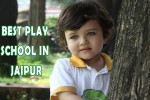 Top 1O Best play school in Jaipur