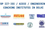 Top Engineering Coaching Institutes in Delhi