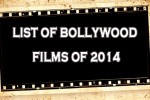 Upcoming Bollywood Movies 2014